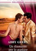 Green Abby - I sovrani del deserto Vol. 1. Un diamante per lo sceicco (2018)