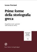 Leone Porciani - Prime forme della storiografia greca Prospettiva locale e generale nella narrazione storica (2001) pdf