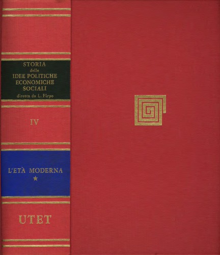 Luigi Firpo – Storia delle Idee Politiche, Economiche e Sociali. Volume IV: L’Età Moderna (1980)