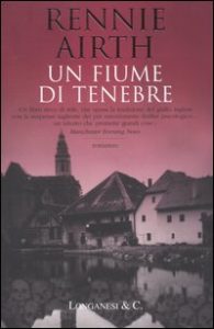 Rennie Airth – Un Fiume di Tenebre (2005)