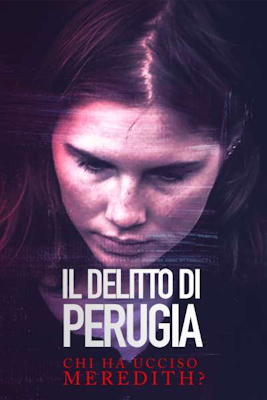 Il delitto di Perugia – Chi ha ucciso Meredith ? (2021) .MKV – WebDL 1080p AVC H264 AAC iTA