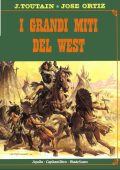 img I Grandi Miti Del West (Toutain-Ortiz)(Skorpio 1977)