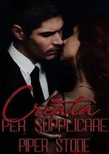 Piper Stone - I boss mafiosi Vol. 5. Creata per supplicare (2023)
