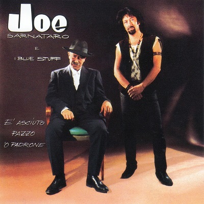 Joe Sarnataro E I Blue Stuff – E’ asciuto pazzo o’ padrone (2003) .mp3 – 320 kbps / FLAC
