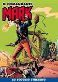 img Il Comandante Mark a colori 58 - Lo Scoglio Stregato (RCS 2021-07-20)