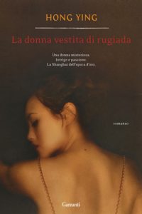 Hong Ying – La donna vestita di rugiada (2012)