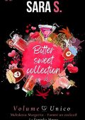Sara S. - Bitter Sweet Collection. Volume unico (2023)
