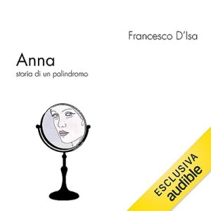 Francesco D’Isa – Anna꞉ Storia di un palindromo (2023) (mp3 – 128 kbps)