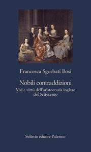 Francesca Sgorbati Bosi – Nobili contraddizioni (2023)