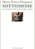 Marie-France Hirigoyen - Sottomesse. La violenza sulle donne nella coppia (2006) PDF