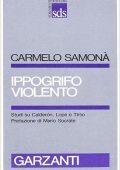 Carmelo Samonà - Ippogrifo violento. Studi su Calderon, Lope e Tirso (1990) PDF