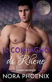Nora Phoenix – Il Branco Hightower Vol. 1. Il Compagno di Rhene (2023)