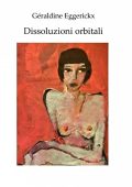 Géraldine Eggerickx - Dissoluzioni Orbitali (2020)