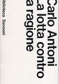 Carlo Antoni  - La lotta contro la ragione (1968) PDF
