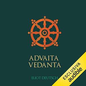 Eliot Deutsch – Advaita Vedanta꞉ Una ricostruzione filosofica (2023) (mp3 – 128 kbps)