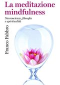 Franco Fabbro - La meditazione mindfulness (2019)