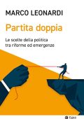 img Marco Leonardi - Partita doppia. Le scelte della politica tra riforme ed emergenze (2023)