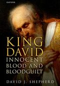 David J. Shepherd - King David, Innocent Blood, and Bloodguilt (English Edition)(2023)
