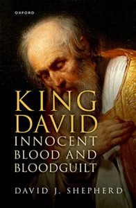 David J. Shepherd – King David, Innocent Blood, and Bloodguilt (English Edition)(2023)
