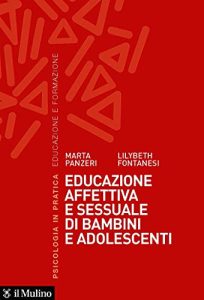 Marta Panzeri, Lilybeth Fontanesi – Educazione affettiva e sessuale di bambini e adolescenti (2021)