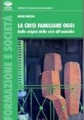 Mara Massai - La crisi familiare oggi. Dalle origini della crisi all'omicidio (2008) PDF