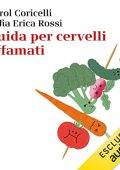 Carol Coricelli, Sofia Erica Rossi - Guida per cervelli affamati (2023) (mp3 - 128 kbps)