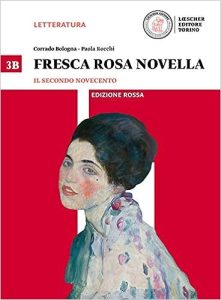 Corrado Bologna, Paola Rocchi Fresca rosa novella – Il secondo Novecento – Edizione Rossa (Vol. 3B) (2016) PDF