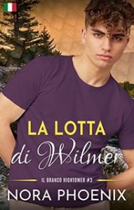 Nora Phoenix – Il Branco Hightower Vol. 3. La Lotta di Wilmer (2023)