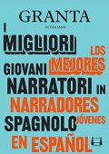 AA.VV. -  Valerie Miles - Granta: I migliori giovani narratori in spagnolo (2021)