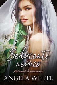 Angela White  – Seducente nemico (Matrimoni di convenienza Vol. 3) (2023)