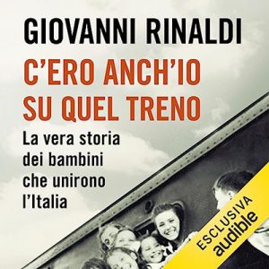 Giovanni Rinaldi – C’ero anch’io su quel treno (2023) (mp3 – 128 kbps)