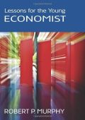 Robert Murphy - Lezioni per il giovane economista (2010) PDF