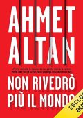 Ahmet Altan - Non rivedrò più il mondo (2023) (mp3 - 128 kbps)