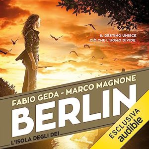 Fabio Geda, Marco Magnone – L’isola degli dei꞉ Berlin 6 (2023) (mp3 – 128 kbps)