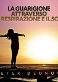 Peter Deunov - La Guarigione attraverso la Respirazione e il Sole (2023) (mp3 - 128 kbps)