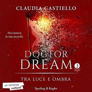 Claudia Castiello – Doctor Dream vol 3 – Tra luce e ombra (2023) (mp3 – 128 kbps)