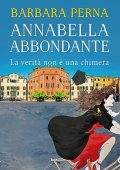 Barbara Perna - Annabella Abbondante. La verità non è una chimera (2023) (mp3 - 128 kbps)