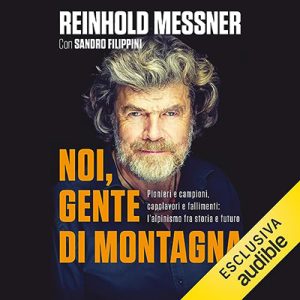 Reinhold Messner – Noi, gente di montagna (2023) (mp3 – 128 kbps)