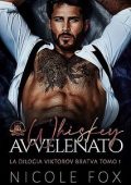 Nicole Fox - La Bratva Viktorov Vol. 1. Whiskey Avvelenato (2023)