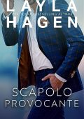Layla Hagen  - Scapolo Provocante (Scapoli Irresistibili)  (2023)