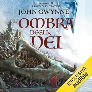 John Gwynne – L’ombra degli dèi (2023) (mp3 – 128 kbps)