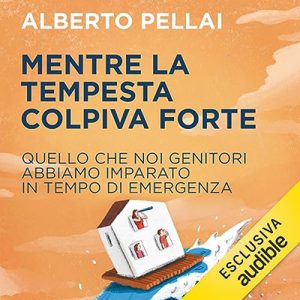 Alberto Pellai – Mentre la tempesta colpiva forte (2023) (mp3 – 128 kbps)