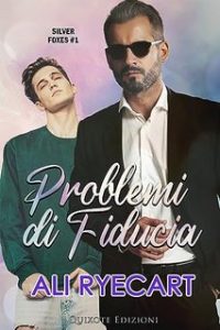 Ali Ryecart – Silver Foxes Vol. 1. Problemi di fiducia (2023) 