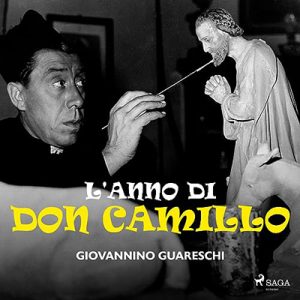 Giovannino Guareschi – L’anno di don Camillo (2023) (mp3 – 128 kbps)