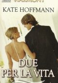 Kate Hoffman - Due per la vita (2005)