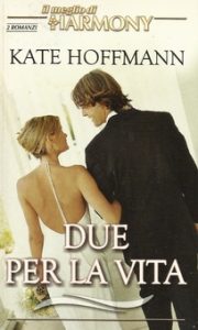Kate Hoffman – Due per la vita (2005)
