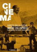 Marco Dalla Gassa - Orient (to) express (2016)