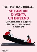 Pier Pietro Brunelli - Se l'Amore Diventa Un Inferno (2016)