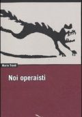 Mario Tronti - Noi operaisti (2009) PDF