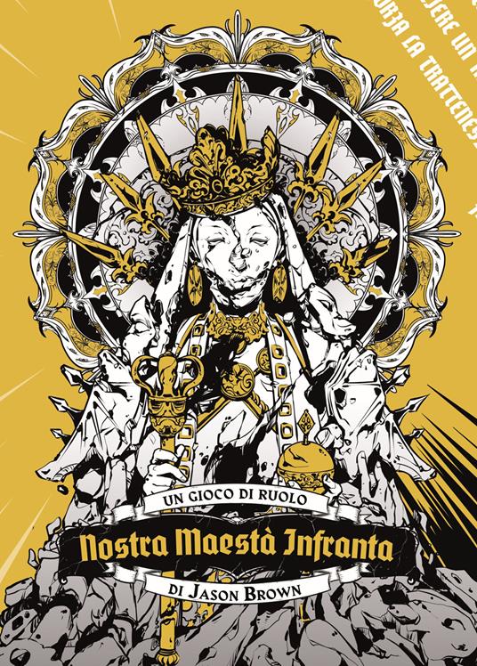 Jason Brown,Maria Guarneri – Nostra Maestà Infranta. Un gioco di ruolo fantasy sull’inevitabilità della morte  (2021) PDF